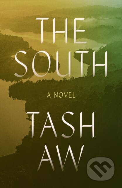 Kniha: South (Tash Aw). Farrar, Straus and Giroux, 2025
