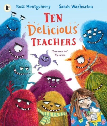 Ten Delicious Teachers (A funny rhyming and counting picture book by the award-winning author of I Am Rebel, for ages 3-6) - kniha z kategorie Pro…