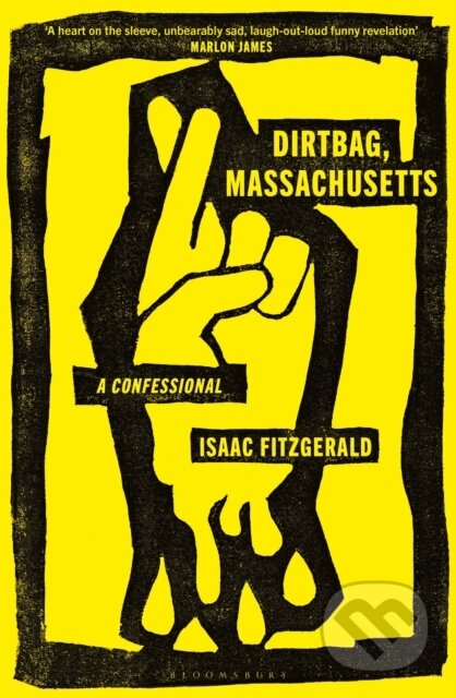 Kniha: Dirtbag, Massachusetts (Isaac Fitzgerald). Bloomsbury, 2022