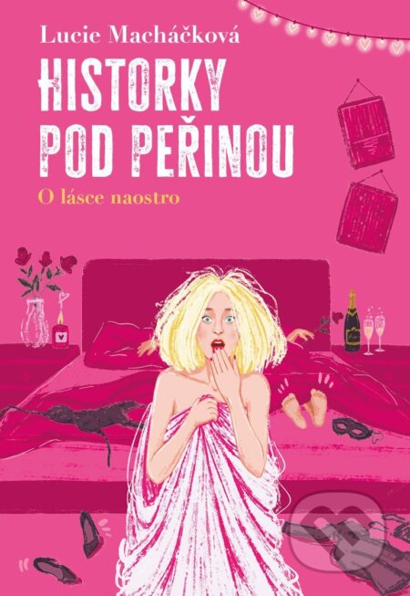 Kniha: Historky pod peřinou (Lucie Macháčková). Ikar CZ, 2026