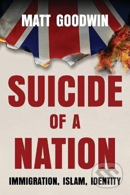 Suicide of a Nation - Matt Goodwin - kniha z kategorie Politologie a politika