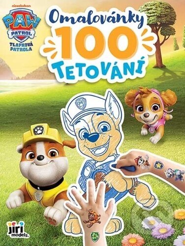 Omalovánky a 100 tetování: Tlapková patrola (Jiří Models). Jiří Models, 2026