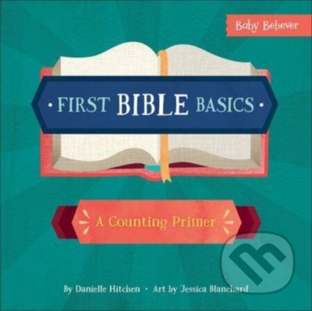 Kniha: First Bible Basics (Danielle Hitchen). Harvest House Publishers, 2017