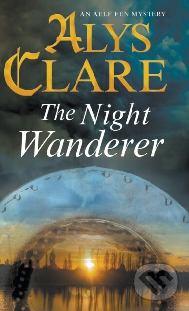 Kniha: The Night Wanderer (Alys Clare). Severn House, 2017