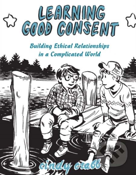 Kniha: Learning Good Consent (Cindy Crabb). Microcosm Publishing, 2017
