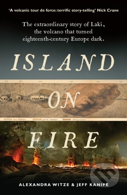 Island on Fire (The extraordinary story of Laki, the volcano that turned eighteenth-century Europe dark) - kniha z kategorie Přírodní vědy a technika