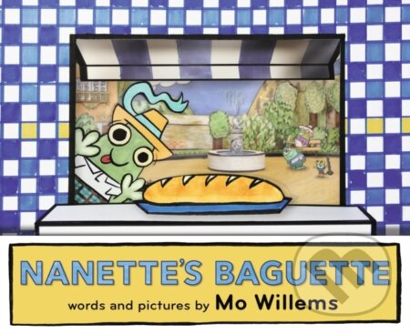 Kniha: Nanette's Baguette (Mo Willems). Walker books, 2017