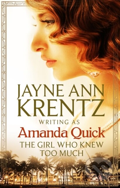 The Girl Who Knew Too Much - . Amanda Quick - kniha z kategorie Romantika