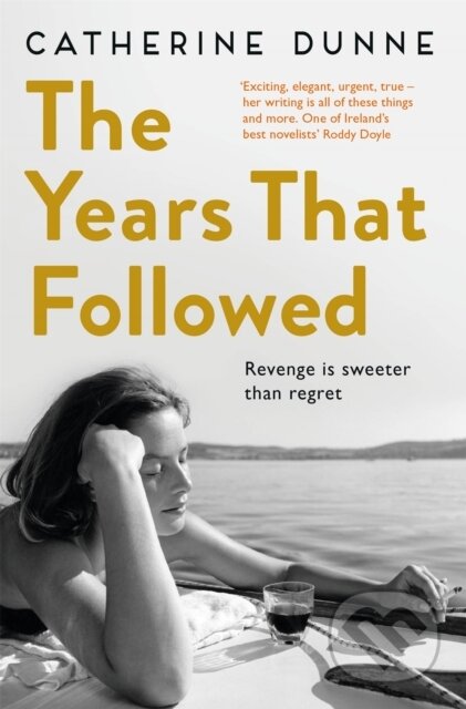 Kniha: The Years That Followed (Catherine Dunne). Pan Books, 2017