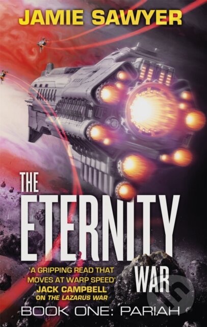 Kniha: The Eternity War: Pariah (Jamie Sawyer). Orbit, 2017