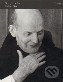 Dobré vlivy - Otec Jeroným - kniha z kategorie Životopisy