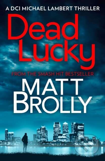 Kniha: Dead Lucky (Matt Brolly). HQ, 2019