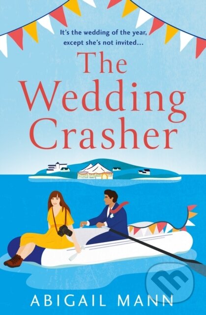 Kniha: The Wedding Crasher (Abigail Mann). One More Chapter, 2022
