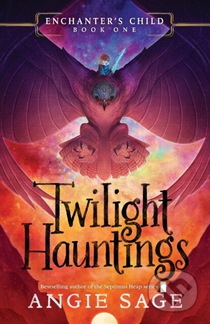 Kniha: Enchanter’s Child, Book One: Twilight Hauntings (Angie Sage). Katherine Tegen Books, 2021