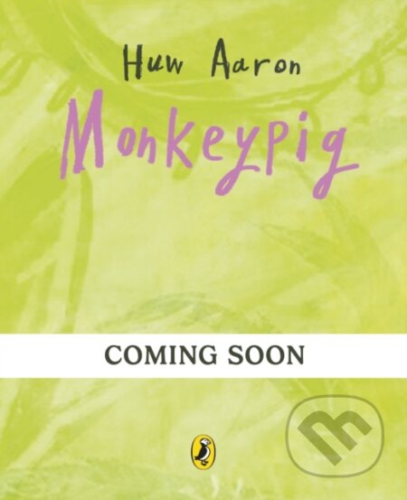 Kniha: Monkeypig (Huw Aaron). Puffin Books, 2026