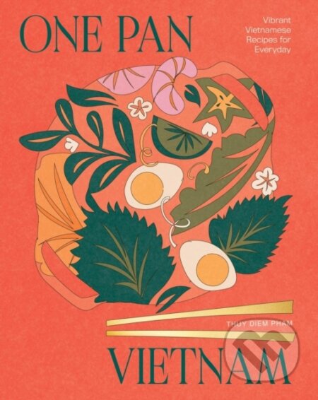 Kniha: One Pan Vietnam: Vibrant Vietnamese Recipes (Thuy Diem Pham). Quadrille, 2026