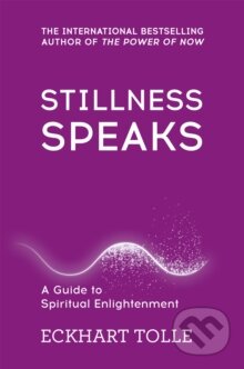 Stillness Speaks: Whispers of now - Eckhart Tolle - kniha z kategorie Náboženská literatura