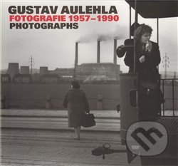 Fotografie 1957-1990 - Gustav Aulehla