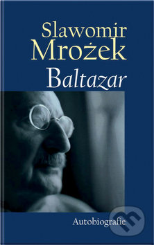 Baltazar - Slawomir Mrozek, Slovart CZ, 2008