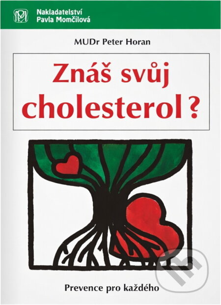 Kniha: Znáš svůj cholesterol? (Peter Horan). , 1996
