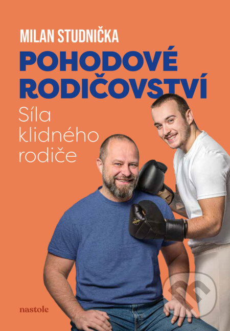 E-kniha: Pohodové rodičovství: síla klidného rodiče (Milan Studnička). nastole, 2026