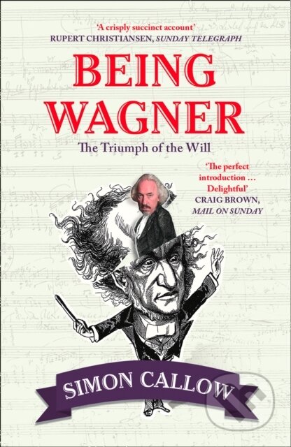 Being Wagner: The Triumph Of The Will (The Triumph of the Will) - kniha z kategorie Umění, design a architektura