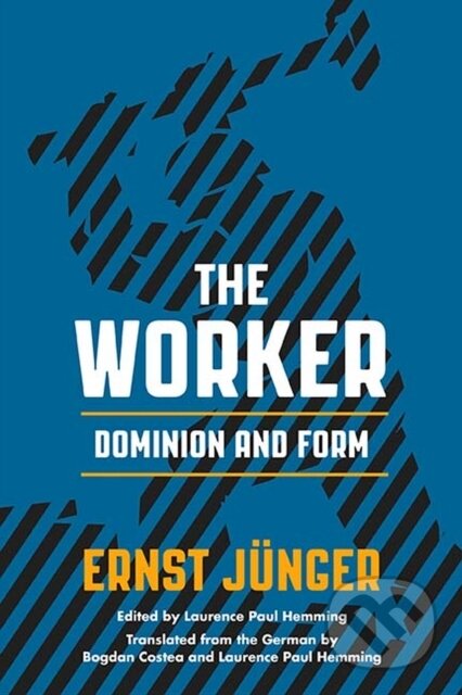 Kniha: The Worker (Ernst Junger). Northwestern University Press, 2017