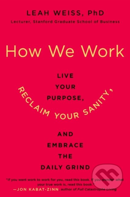 Kniha: How We Work (Leah a PhD Weiss). HARPER WAVE, 2019