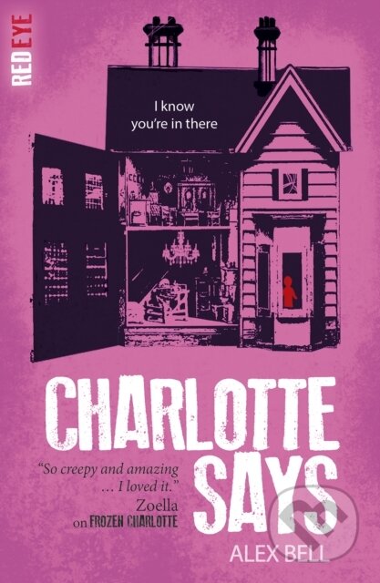Kniha: Charlotte Says (Alex Bell). , 2017