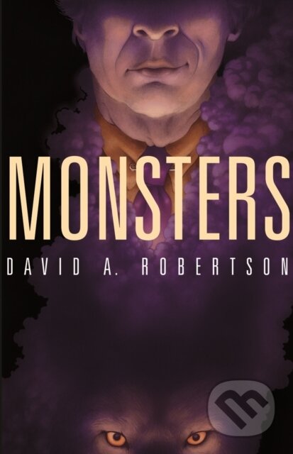 Kniha: Monsters (David A. Robertson). , 2018