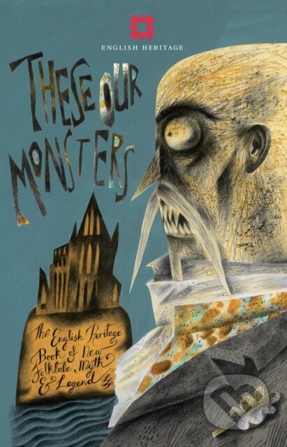 Kniha: These Our Monsters And Other Stories (Adam Thorpe, Sarah Moss, Sarah Hall, Paul Kingsnorth, Graeme Macrae Burnet, Fiona Mozley, Edward Carey a Alison MacLeod). , 2019