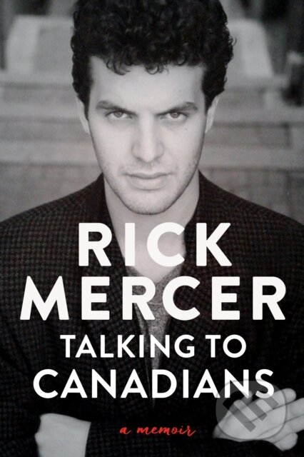 Kniha: Talking to Canadians (Rick Mercer). , 1900