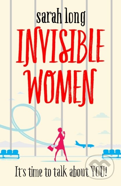 Kniha: Invisible Women (Sarah Long). Zaffre, 2017