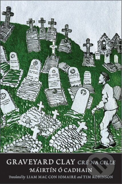 Kniha: Graveyard Clay (Mairtin O Cadhain). Yale University Press, 2017