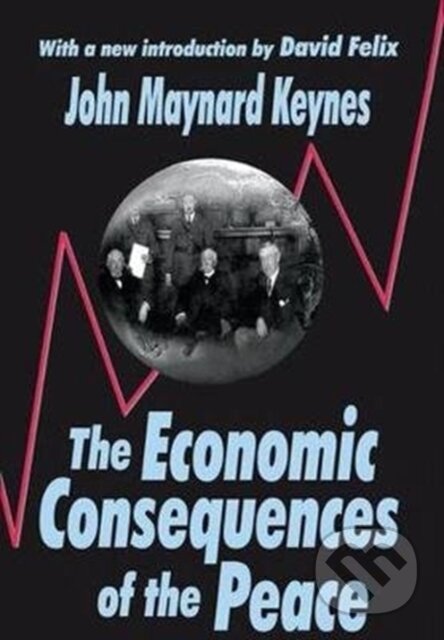 Kniha: The Economic Consequences of the Peace (John Maynard Keynes). Routledge, 2017