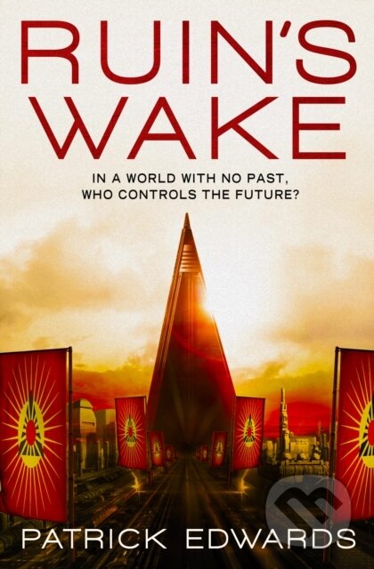 Kniha: Ruin's Wake (Patrick Edwards). Titan Books, 2019