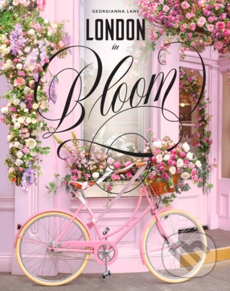 Kniha: London in Bloom (Georgianna Lane). , 2020