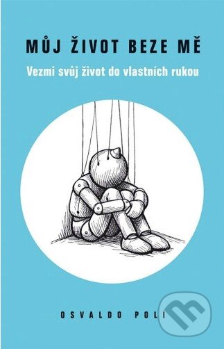Můj život beze mě - Osvaldo Poli - kniha z kategorie Křesťanství a psychologie