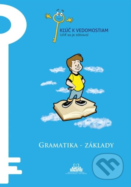 Kniha: Gramatika – základy – pracovný zošit série Kľúč k vedomostiam (Judit Telekesi a kolektív). o.z. vzdelavanie so skutocnym porozumenim, 2023