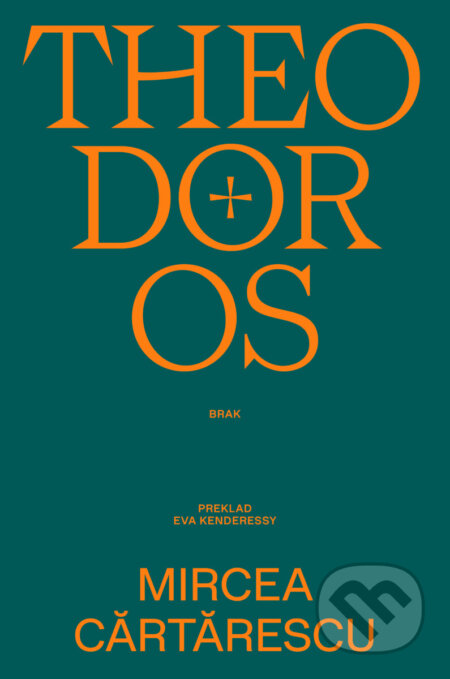 Kniha: Theodoros (Mircea Cărtărescu). BRAK, 2026