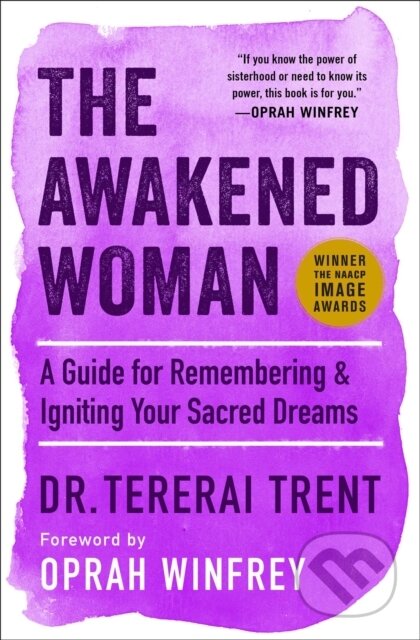 The Awakened Woman (A Guide for Remembering & Igniting Your Sacred Dreams) - kniha z kategorie Humanitní a společenské vědy