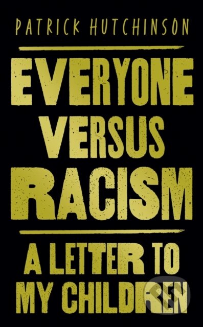 Everyone Versus Racism - Patrick Hutchinson