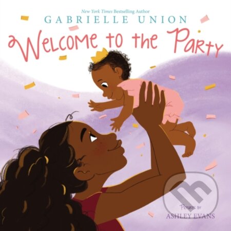 Kniha: Welcome to the Party (Gabrielle Union). HarperCollins, 2020
