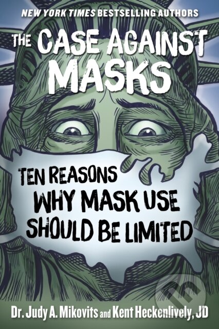 Kniha: The Case Against Masks (Judy Mikovits a Kent Heckenlively). , 2020