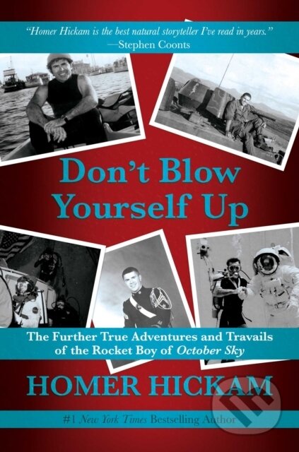 Kniha: Don't Blow Yourself Up (Homer Hickam). Post Hill, 2021
