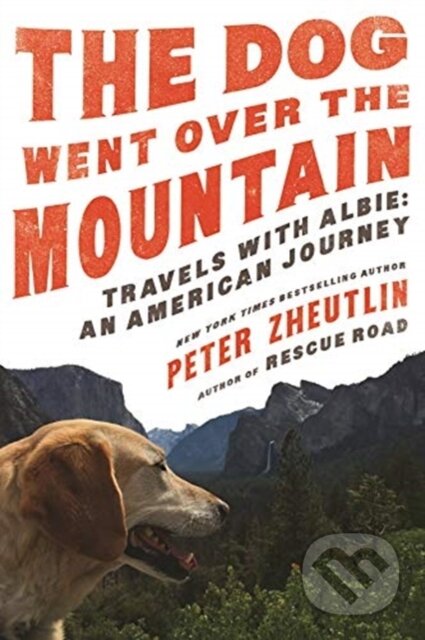 Kniha: The Dog Went Over the Mountain (Peter Zheutlin). , 2019