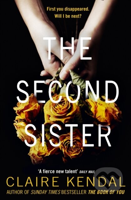 The Second Sister (The Exciting New Psychological Thriller from Sunday Times Bestselling Author Claire Kendal) - kniha z kategorie Detektivky,…