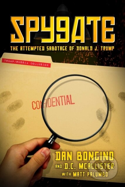 Kniha: Spygate (D.C. McAllister a Dan Bongino). Post Hill, 2018