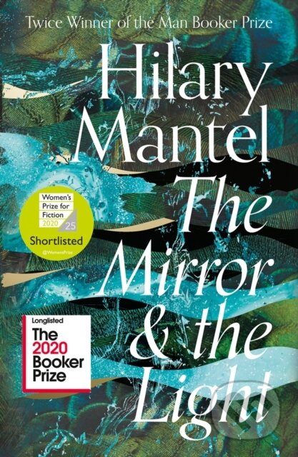 Kniha: The Mirror and the Light (Hilary Mantel). Fourth Estate, 2020