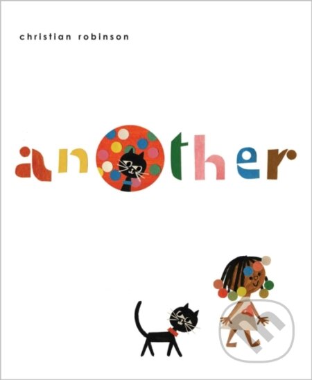 Kniha: Another (Christian Robinson). Atheneum Books for Young Readers, 2019